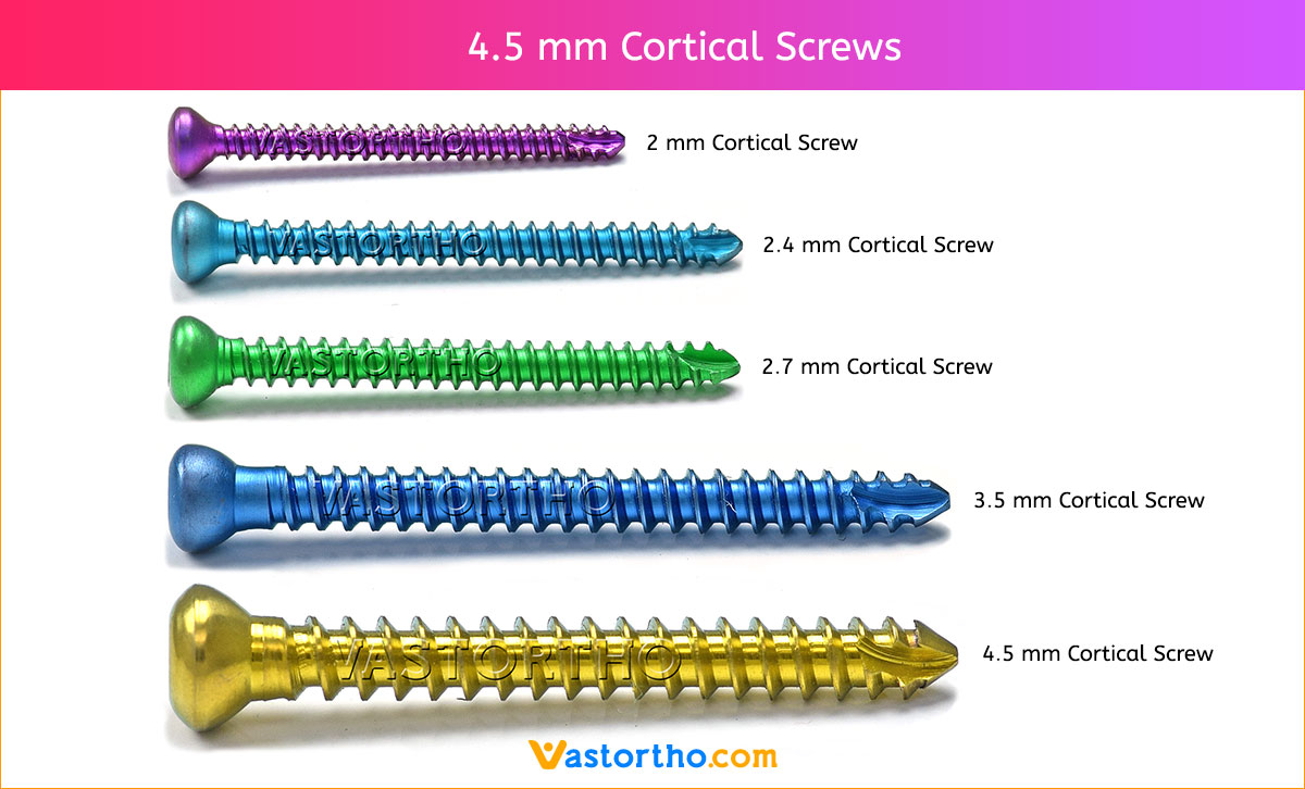 4.5 mm Cortical Screw Specification, Uses & Sizes • Vast Ortho