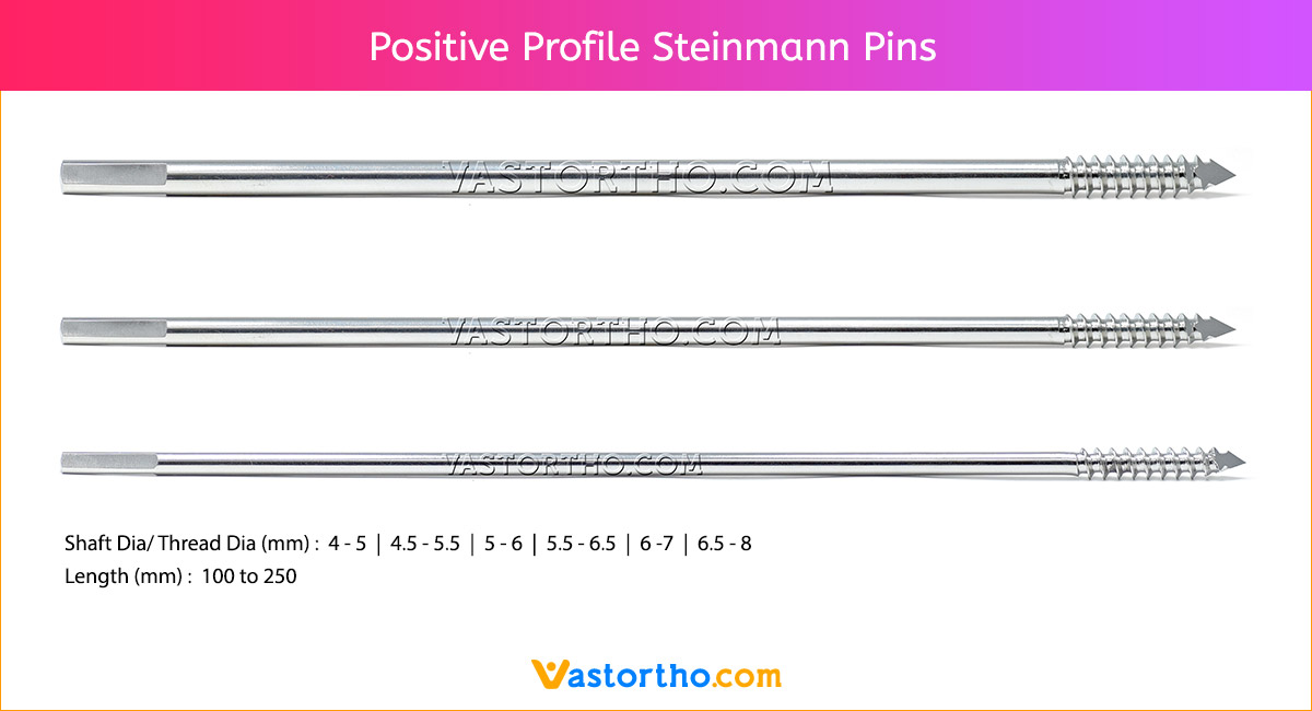 Positive Profile Steinmann Pins
